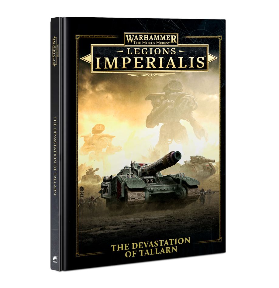 Warhammer: The Horus Heresy - Legions Imperialis: The Devastation of Tallarn - Campaign Book