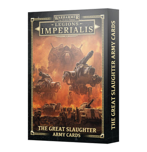 LEGIONS IMPERIALIS: THE GREAT SLAUGHTER ARMY CARDS