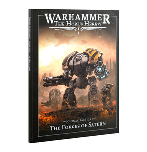 The Horus Heresy: Journal Tactica - The Forges of Saturn