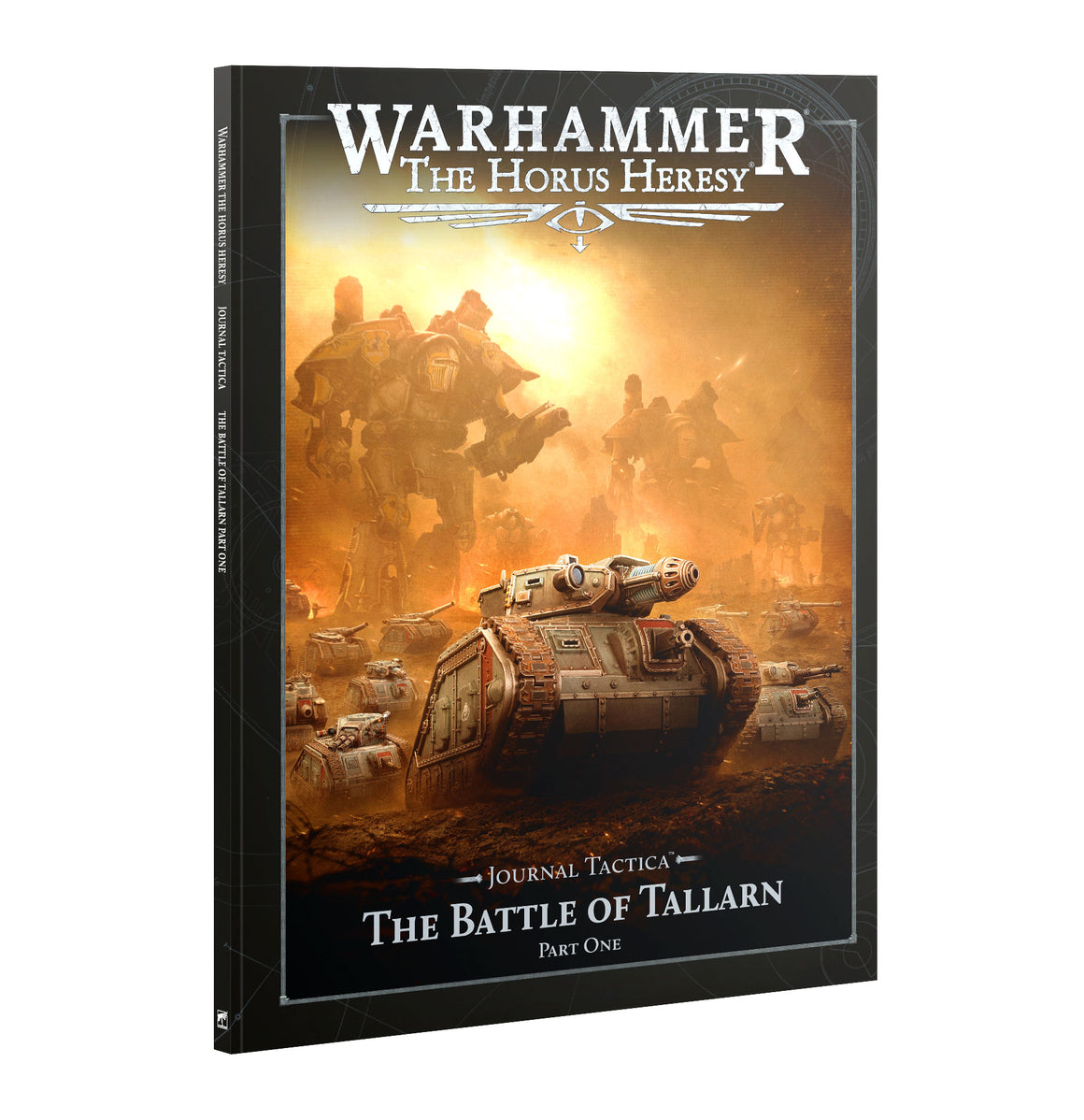 The Horus Heresy: Journal Tactica - The Battle of Tallarn: Part One