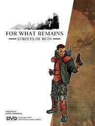 For What Remains: Streets of Ruin DVG