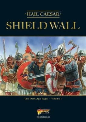 Hail Caesar: Shieldwall - The Dark Age Sagas Vol. 1