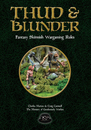 Thud & Blunder - Fantasy Skirmish Wargames Rules